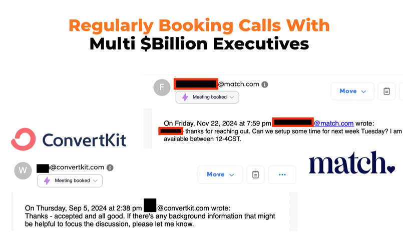 Booked calls with Multi $Billion Executives